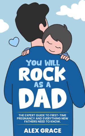 You Will Rock As a Dad!