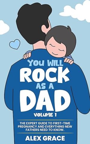 You Will Rock As a Dad!
