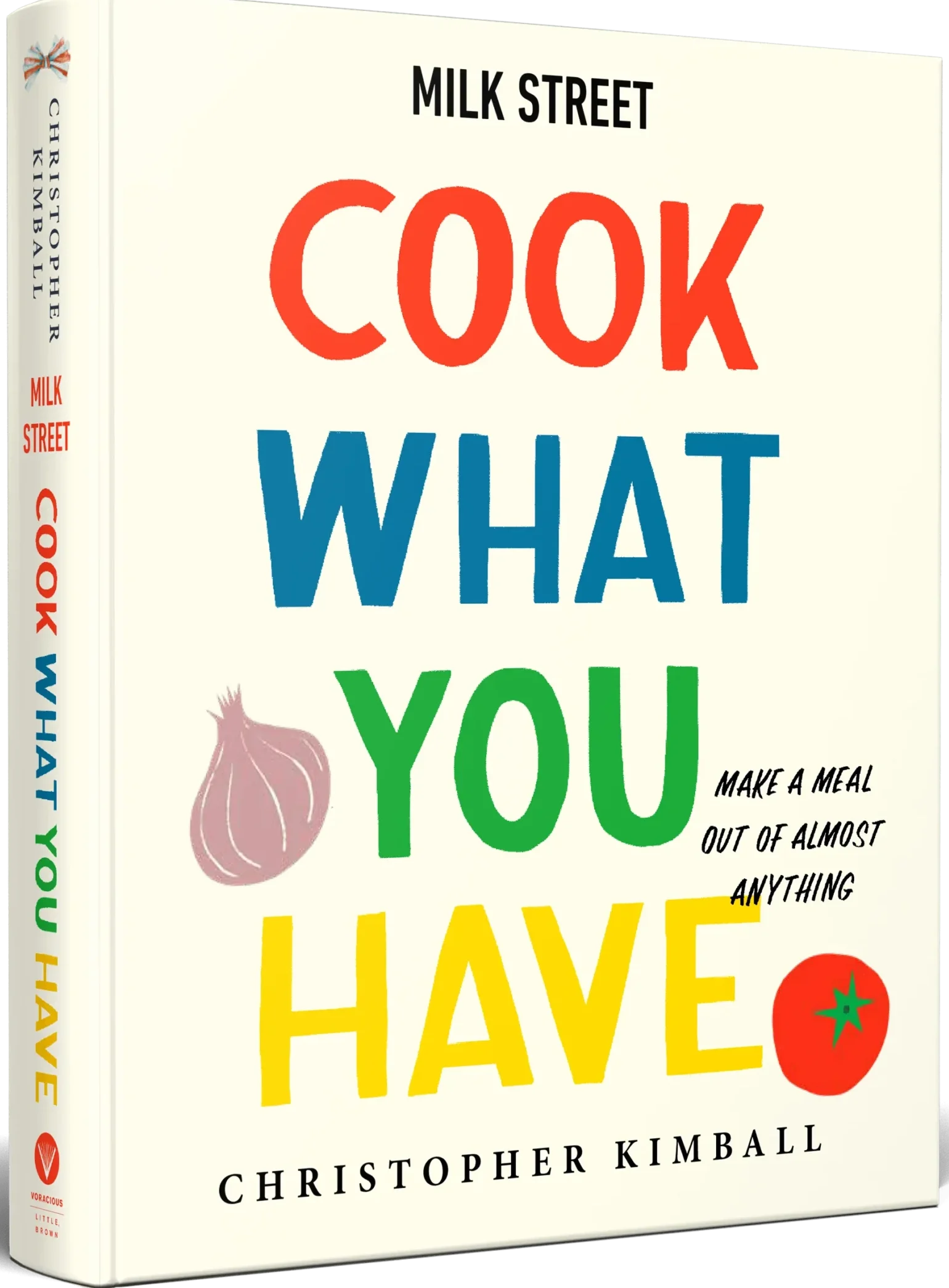Book cover of “Cook What You Have” cookbook by Milk Street.